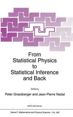 From Statistical Physics to Statistical Inference and Back by 