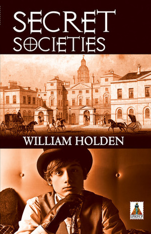 Secret Societies by William Holden