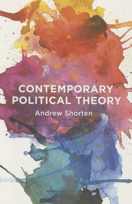 Contemporary Political Theory by Andrew Shorten