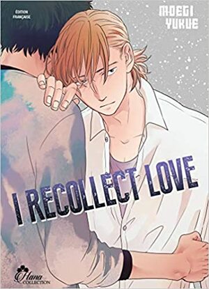 I recollect love by Moegi Yukue