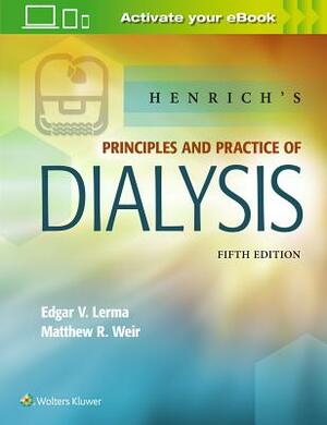 Henrich's Principles and Practice of Dialysis by Edgar Lerma