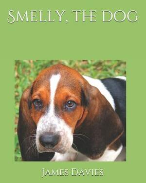 Smelly, the dog by James Davies