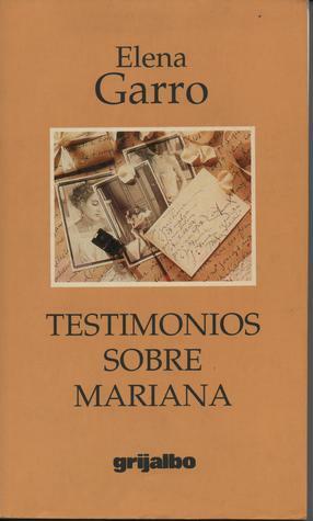 Testimonios sobre Mariana by Elena Garro