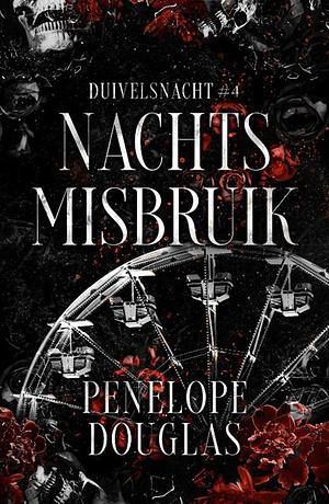 Nachtsmisbruik by Penelope Douglas