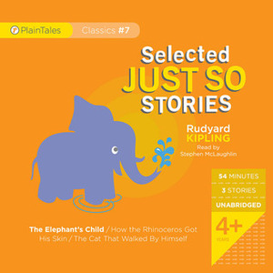 Selected Just So Stories by Stephen McLaughlin, Rudyard Kipling