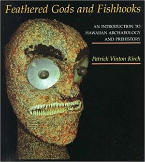 Kirch Feathered Gods and Fishhooks by Patrick Vinton Kirch