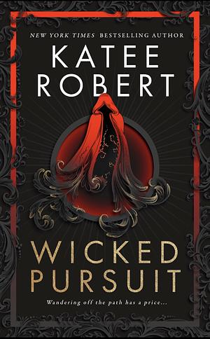 Wicked Pursuit  by Katee Robert