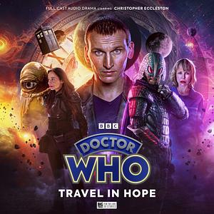 Doctor Who: Travel in Hope by Robert Valentine, James Moran, Stewart Pringle, Lauren Moody