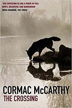 The Crossing by Cormac McCarthy