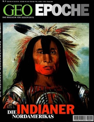 GEO Epoche Nr. 04 - Die Indianer Nordamerikas by Michael Schaper
