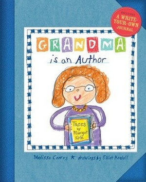 Grandma is an Author by Elliot Kreloff, Melissa Conroy