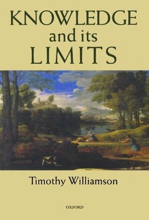 Knowledge and Its Limits by Timothy Williamson