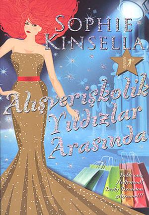 Alışverişkolik Yıldızlar Arasında by Sophie Kinsella