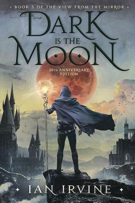 Dark is the Moon by Ian Irvine