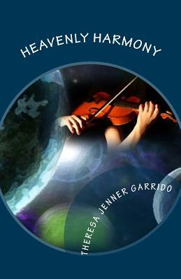 Heavenly Harmony by Theresa Jenner Garrido