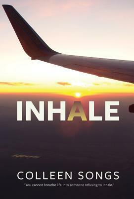 Inhale by Colleen Songs