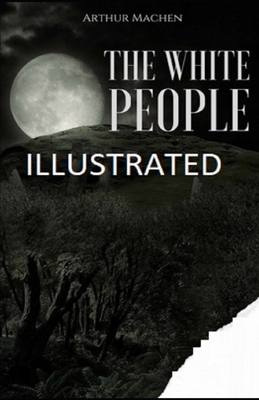 The White People Illustrated by Arthur Machen