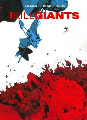 I Kill Giants by J.M. Ken Niimura, Joe Kelly
