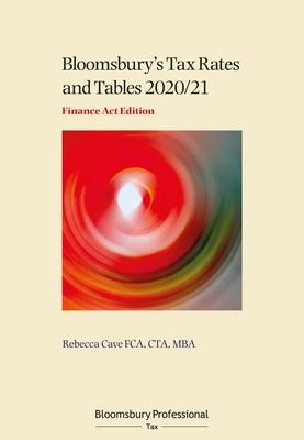 Tax Rates and Tables 2020/21: Finance ACT Edition by Rebecca Cave