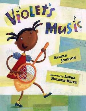 Violet's Music by Angela Johnson, Laura Huliska-Beith