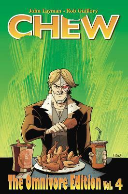Chew: The Omnivore Edition, Vol. 4 by Rob Guillory, John Layman