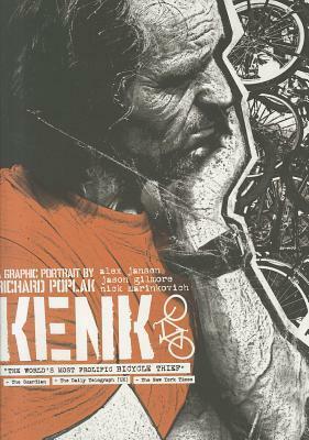 Kenk: A Graphic Portrait by Richard Poplak, Nick Marinkovich