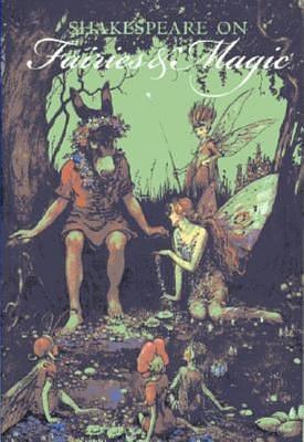 Shakespeare on Fairies & Magic by Benjamin Darling, Benjamin Darling