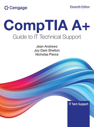 CompTIA A+ Guide to IT Technical Support by Joy Dark, Jean Andrews, Jill West