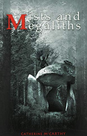 Mists and Megaliths by Catherine McCarthy