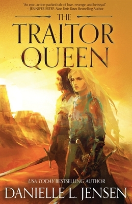 The Traitor Queen by Danielle L. Jensen