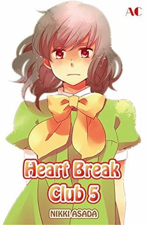 Heart Break Club Vol. 5 by Nikki Asada