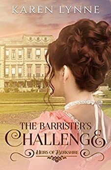The Barrister's Challenge by Karen Lynne