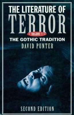 The Literature Of Terror: The Gothic Tradition, Volume 1 by David Punter
