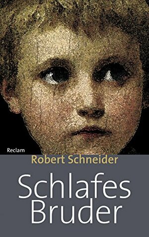 Schlafes Bruder by Robert Schneider