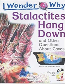 Stalactites Hang Down: and Other Questions About Caves by Jackie Gaff