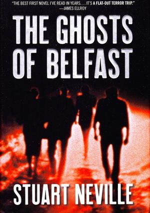 The Ghosts of Belfast by Stuart Neville