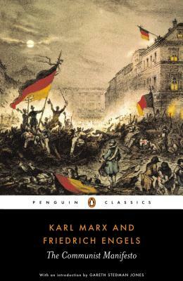 The Communist Manifesto by Karl Marx, Friedrich Engels