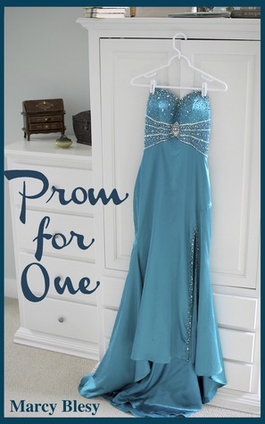 Prom for One by Marcy Blesy