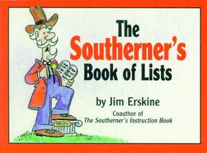 The Southerner's Book of Lists by Jim Erskine