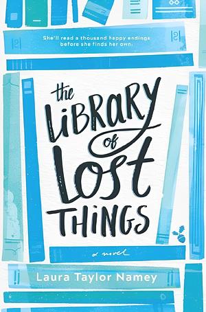 The Library of Lost Things by Laura Taylor Namey