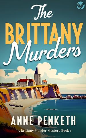 THE BRITTANY MURDERS by Anne Penketh