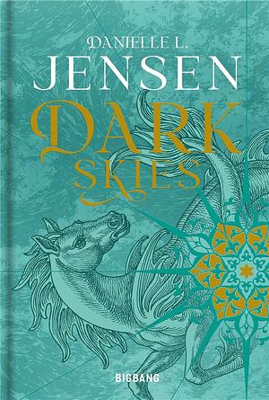 Dark Skies by Danielle L. Jensen