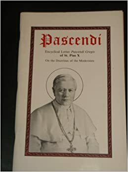 Pascendi Dominici Gregis: A modernizmus ellen by Pope Pius X