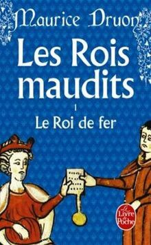 Le Roi de fer by Maurice Druon
