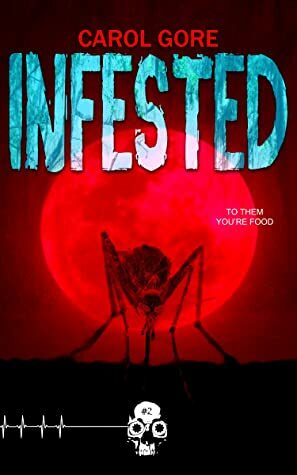 Infested by Carol Gore