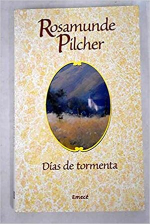 DIAS DE TORMENTA by Rosamunde Pilcher