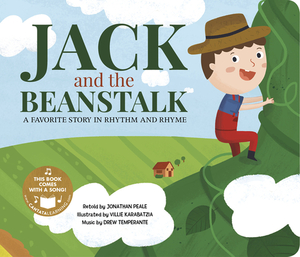 Jack and the Beanstalk: A Favorite Story in Rhythm and Rhyme by Jonathan Peale