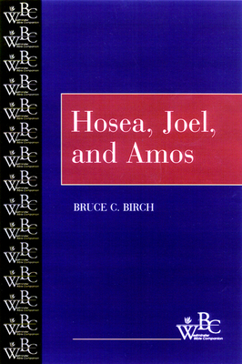 Hosea, Joel, and Amos by Bruce C. Birch