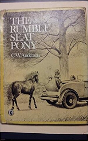 The Rumble Seat Pony by C.W. Anderson