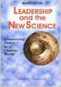 Leadership and the New Science by Margaret J. Wheatly
